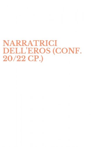 NARRATRICI DELL'EROS (CONF. 20/22 CP.)