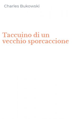 Taccuino di un vecchio sporcaccione