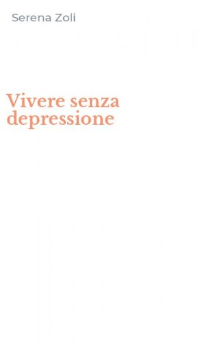 Vivere senza depressione