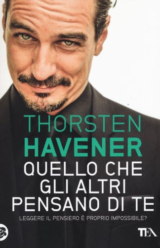 Quello che gli altri pensano di te. Leggere il pensiero &egrave; proprio impossibile?