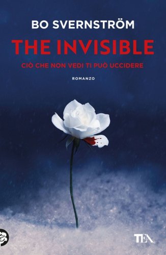The invisible. Ci&ograve; che non vedi ti pu&ograve; uccidere