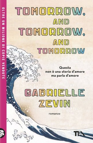 Tomorrow, and tomorrow, and tomorrow. Ediz. italiana