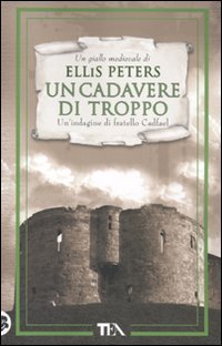 Un cadavere di troppo. Le indagini di fratello Cadfael