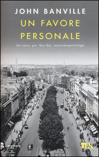Un favore personale. Un caso per Quirke, anatomopatologo