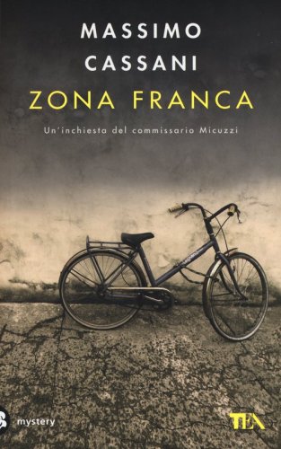Zona franca. Un'inchiesta del commissario Micuzzi