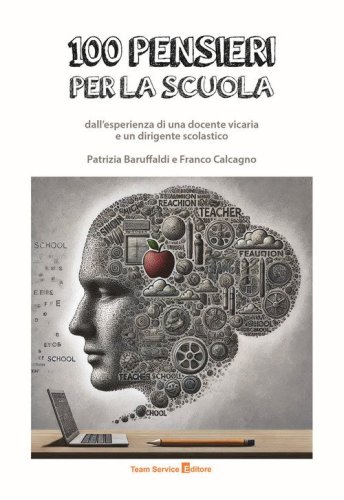100 pensieri per la scuola dall'esperienza di una docente vicaria e un dirigente scolastico