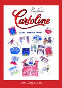 Cartoline. realt&agrave;, fantasia, libert&agrave;