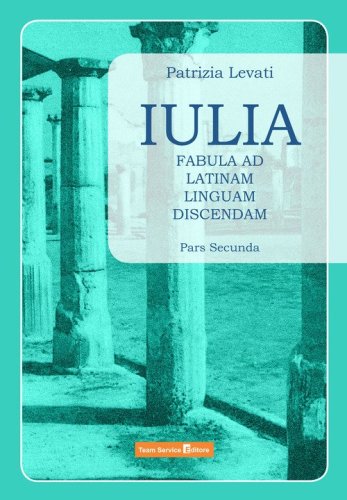Iulia. Fabula ad latinam linguam discendam