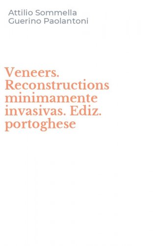 Veneers. Reconstructions minimamente invasivas. Ediz. portoghese
