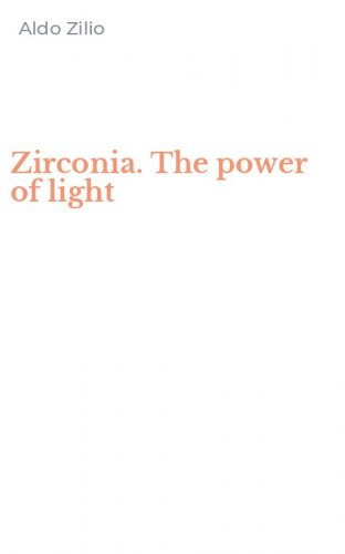 Zirconia. The power of light