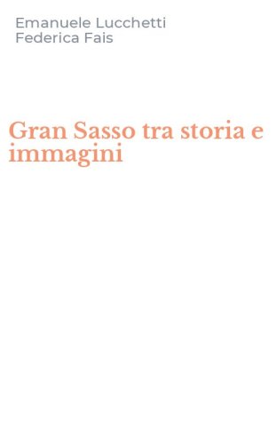 Gran Sasso tra storia e immagini