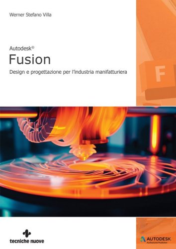 Autodesk Fusion&reg;. Design e progettazione per l'industria manifatturiera