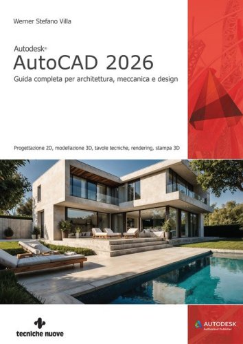 Autodesk&reg; AutoCAD 2026. Guida completa per architettura, meccanica e design