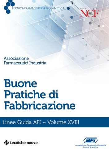Buone pratiche di fabbricazione. Linee guida AFI