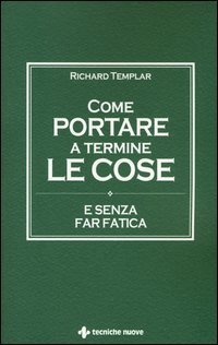 Come portare a termine le cose e senza far fatica