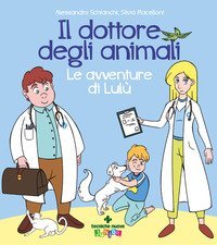 Il dottore degli animali. Le avventure di Lul&ugrave;