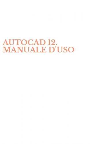 AUTOCAD 12. MANUALE D'USO