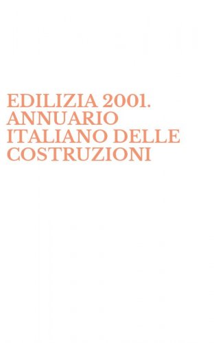 EDILIZIA 2001. ANNUARIO ITALIANO DELLE COSTRUZIONI
