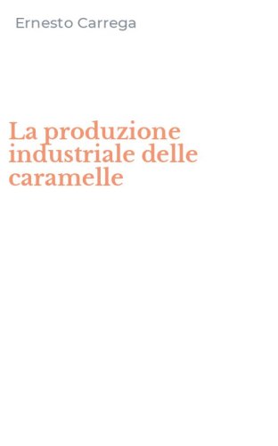 La produzione industriale delle caramelle