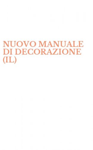 NUOVO MANUALE DI DECORAZIONE (IL)