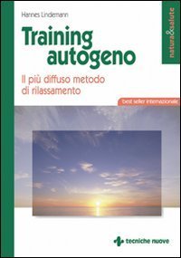 Training autogeno. Il pi&ugrave; diffuso metodo di rilassamento