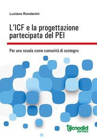 L'ICF e la progettazione partecipata del PEI. Per una scuola come comunit&agrave; di sostegno