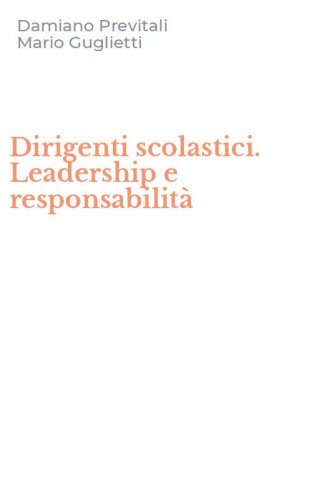 Dirigenti scolastici. Leadership e responsabilit&agrave;