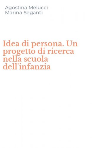Idea di persona. Un progetto di ricerca nella scuola dell'infanzia