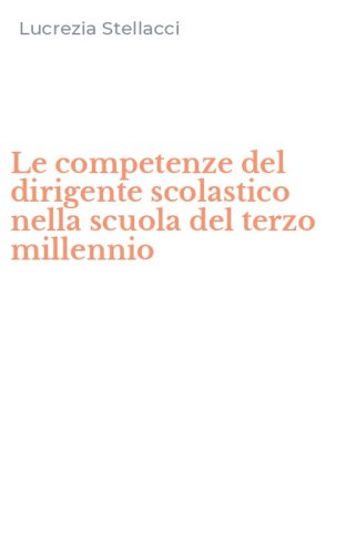 Le competenze del dirigente scolastico nella scuola del terzo millennio