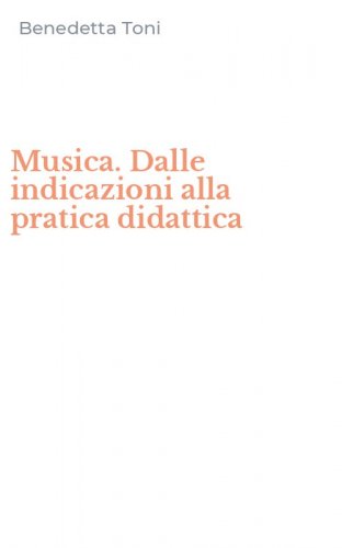 Musica. Dalle indicazioni alla pratica didattica