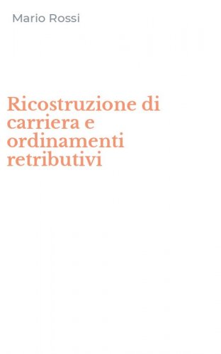 Ricostruzione di carriera e ordinamenti retributivi