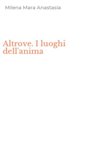 Altrove. I luoghi dell'anima