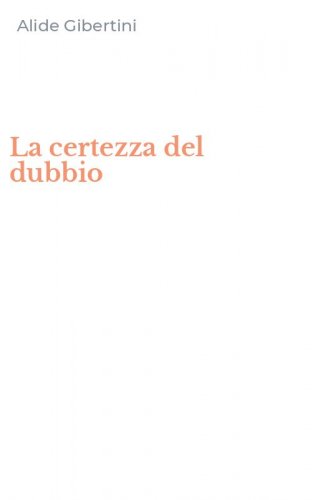 La certezza del dubbio