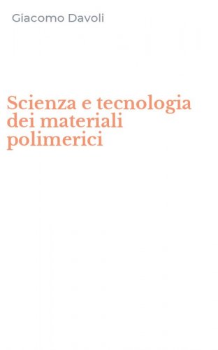 Scienza e tecnologia dei materiali polimerici