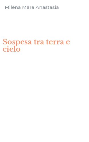 Sospesa tra terra e cielo