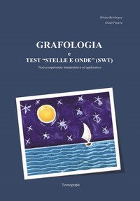 Grafologia e test &laquo;stelle e onde&raquo; (SWT). Nuove esperienze interpretative ed applicative