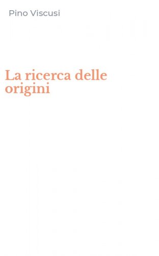 La ricerca delle origini