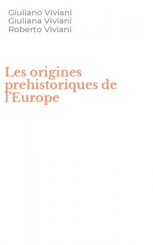 Les origines prehistoriques de l'Europe