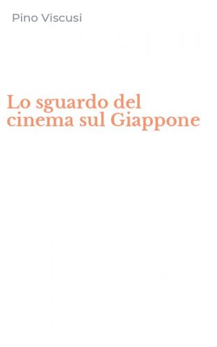 Lo sguardo del cinema sul Giappone