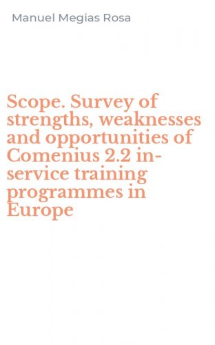 Scope. Survey of strengths, weaknesses and opportunities of Comenius 2.2 in-service training programmes in Europe