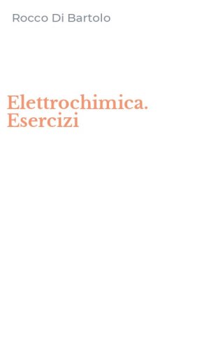 Elettrochimica. Esercizi