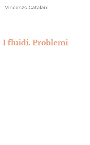 I fluidi. Problemi