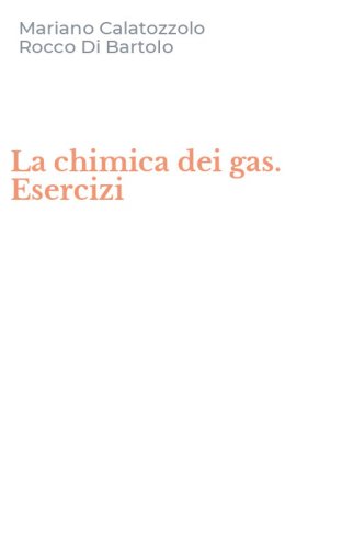 La chimica dei gas. Esercizi