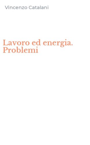 Lavoro ed energia. Problemi