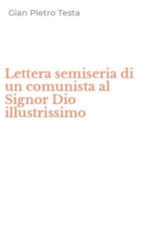 Lettera semiseria di un comunista al Signor Dio illustrissimo
