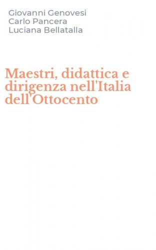 Maestri, didattica e dirigenza nell'Italia dell'Ottocento