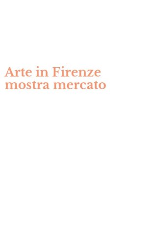 Arte in Firenze mostra mercato