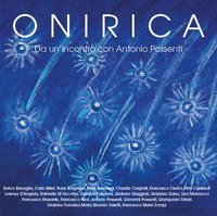 Onirica. Da un'incontro con Antonio Possenti