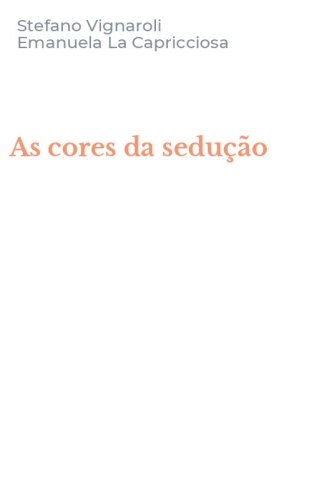 As cores da sedu&ccedil;&atilde;o