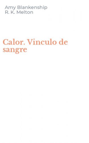 Calor. Vinculo de sangre